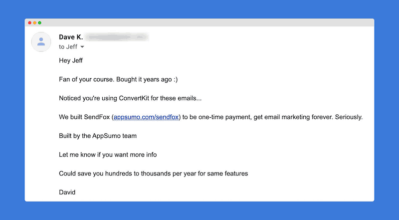 A message we sent to a potential customer — I got his newsletter in my personal inbox.